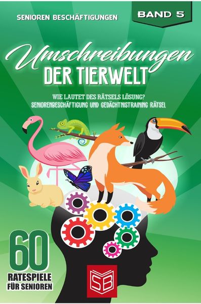 Cover von 60 Ratespiele für Senioren / Umschreibungen der Tierwelt