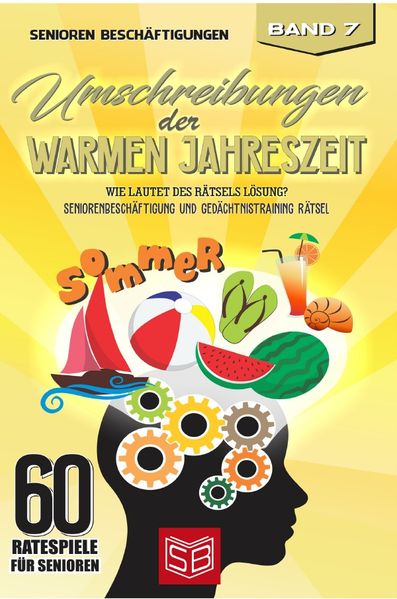 Cover von 60 Ratespiele für Senioren / Umschreibungen der warmen Jahreszeit