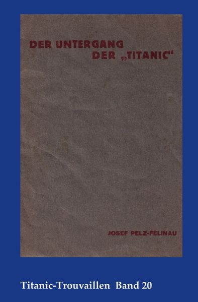 Cover von Titanic-Trouvaillen / Der Untergang der „Titanic“ – Ein melodramatisches Epos