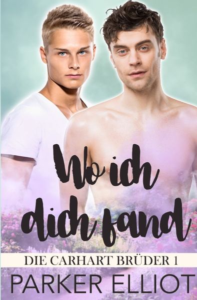 Cover von Die Carhart Brüder / Wo ich dich fand