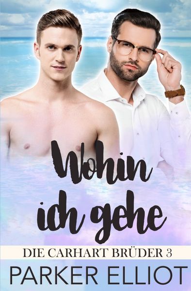 Cover von Die Carhart Brüder / Wohin ich gehe