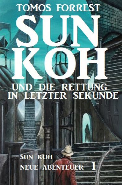 Cover von Sun Koh und die Rettung in letzter Sekunde: Sun Koh Neue Abenteuer 1
