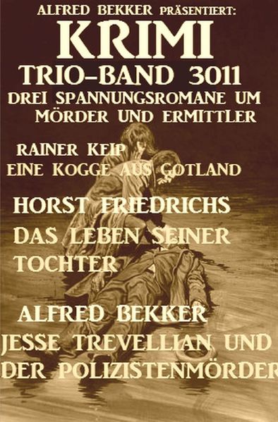 Cover von Krimi Trio-Band 3011 – Drei Spannungsromane um Mörder und Ermittler