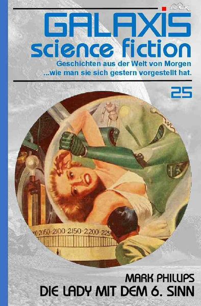 Cover von GALAXIS SCIENCE FICTION, Band 25: DIE LADY MIT DEM 6. SINN