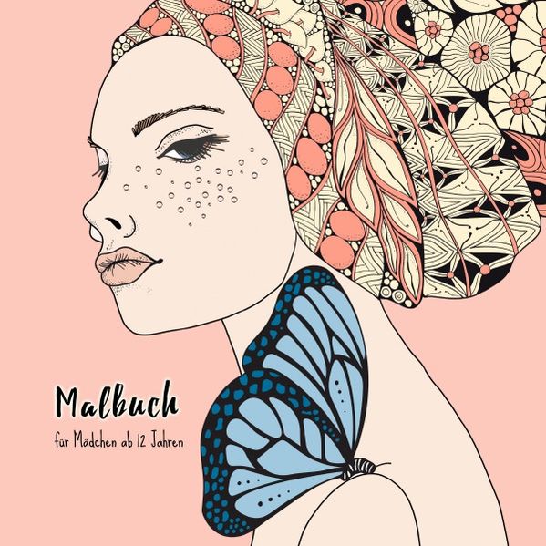 Cover von Mädchen stärken / Mädchen Malbuch ab 12 Jahren