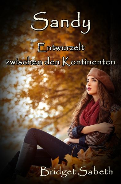 Cover von Sandy – Entwurzelt zwischen den Kontinenten