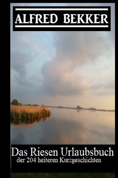Cover von Das Riesen Urlaubsbuch der 204 heiteren Kurzgeschichten