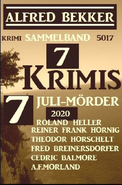 Cover von 7 Krimis: 7 Juli-Mörder 2020: Krimi Sammelband 5017