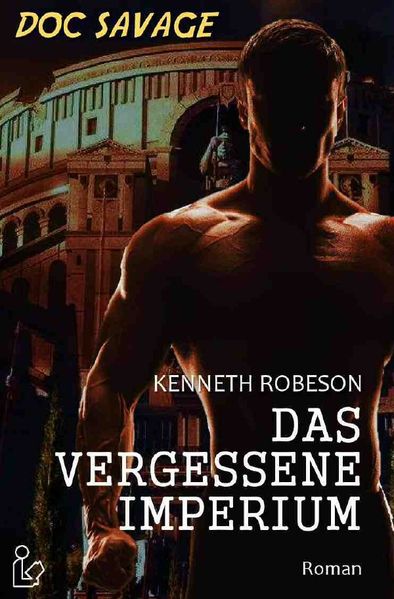 Cover von DOC SAVAGE – DAS VERGESSENE IMPERIUM