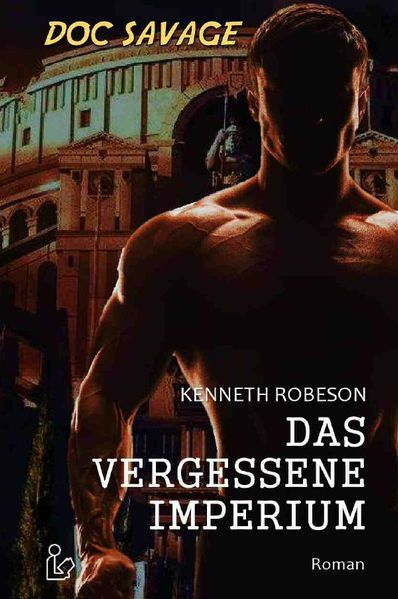 Cover von DOC SAVAGE – DAS VERGESSENE IMPERIUM