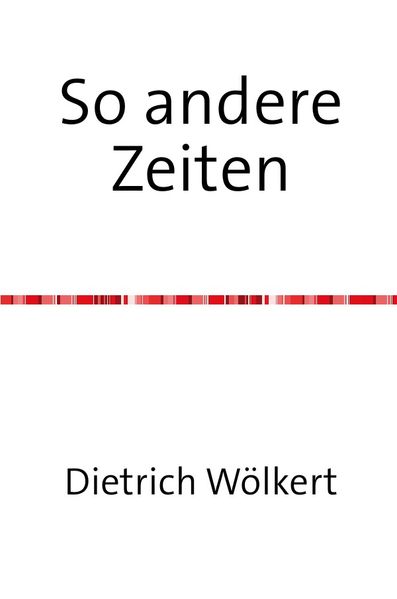 Cover von So ganz andere Zeiten