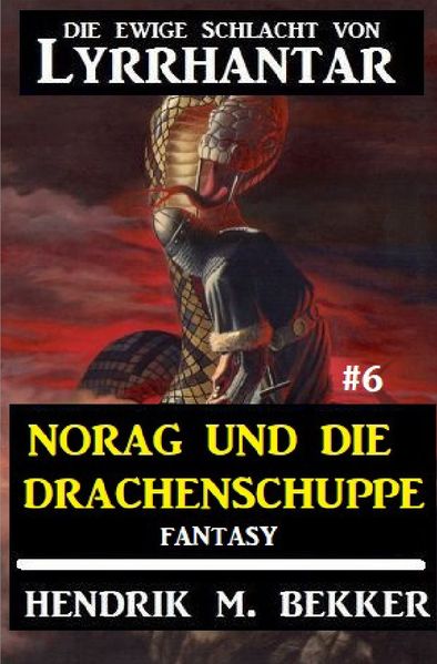 Cover von Norag und die Drachenschuppe: Die Ewige Schlacht von Lyrrhantar #6