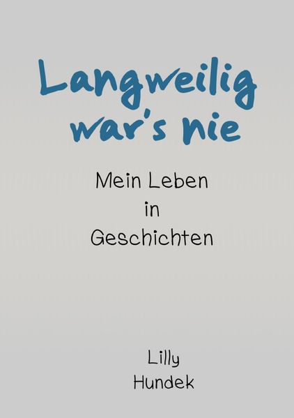 Cover von Langweilig war’s nie