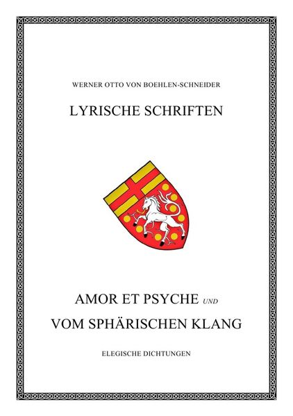 Cover von Werner Otto von Boehlen-Schneider: Lyrische Schriften / Amor et Psyche