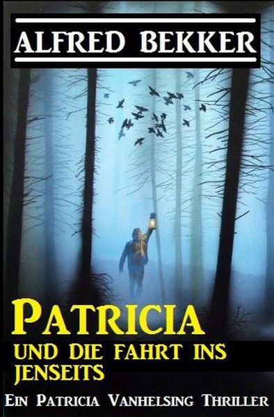 Cover von Patricia und die Fahrt ins Jenseits: Patricia Vanhelsing