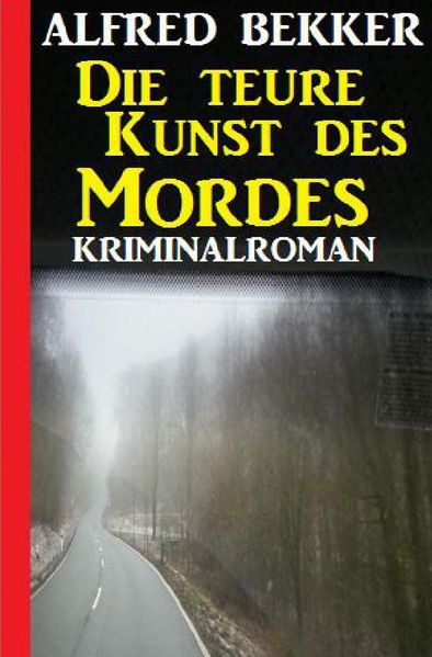 Cover von Die teure Kunst des Mordes: Kriminalroman