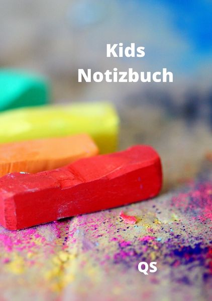 Cover von Kids Notizbuch – Zum Malen, Zeichnen und Schreiben