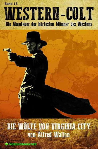 Cover von WESTERN-COLT, Band 15: DIE WÖLFE VON VIRGINIA CITY