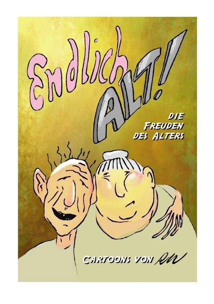 Cover von Endlich alt!