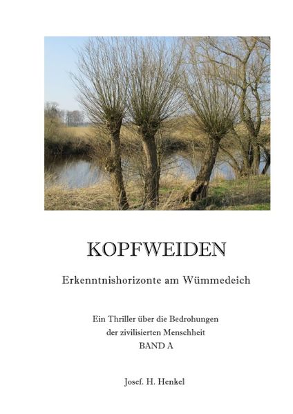 Cover von KOPFWEIDEN – Erkenntnishorizonte am Wümmedeich – BAND A