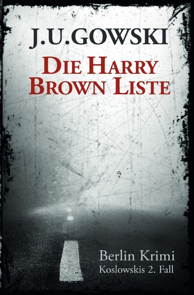 Cover von Berlin Krimi – die Fälle des S.H. Koslowski / Die Harry Brown Liste