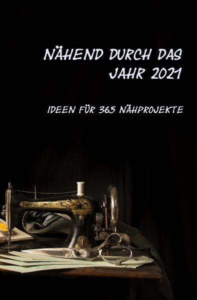 Cover von Nähend durch das Jahr 2021