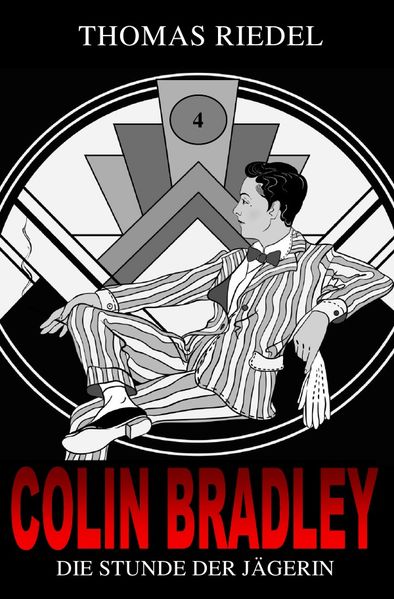 Cover von Colin Bradley / Die Stunde der Jägerin