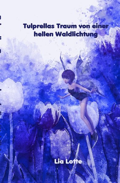 Cover von Tulprellas Traum von einer hellen Waldlichtung