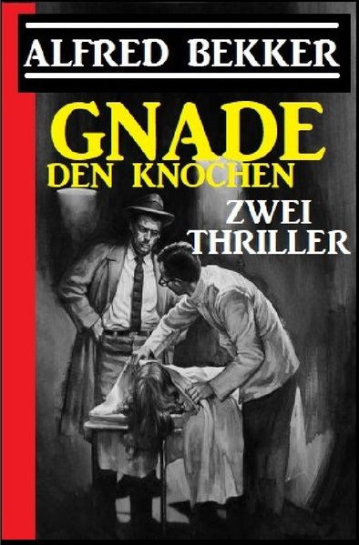 Cover von Gnade den Knochen: Zwei Thriller