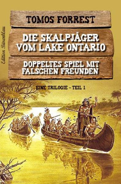 Cover von Die Skalpjäger vom Lake Ontario 1: Doppeltes Spiel mit falschen Freunden