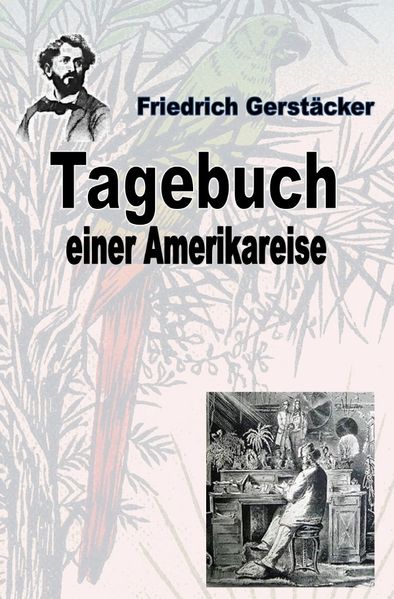 Cover von Werkausgabe Friedrich Gerstäcker Ausgabe letzter Hand / Tagebuch einer Amerika-Reise