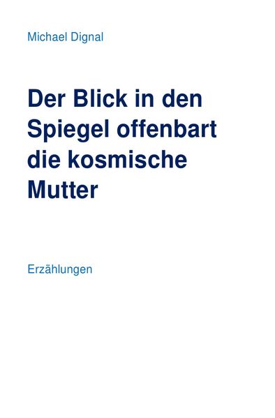 Cover von Der Blick in den Spiegel offenbart die kosmische Mutter