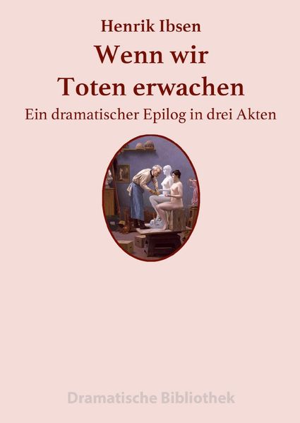 Cover von Dramatische Bibliothek / Wenn wir Toten erwachen