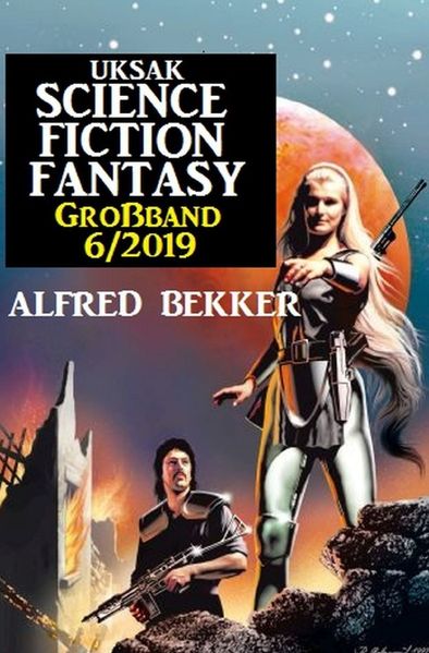 Cover von Uksak Science Fiction Großband 6/2019