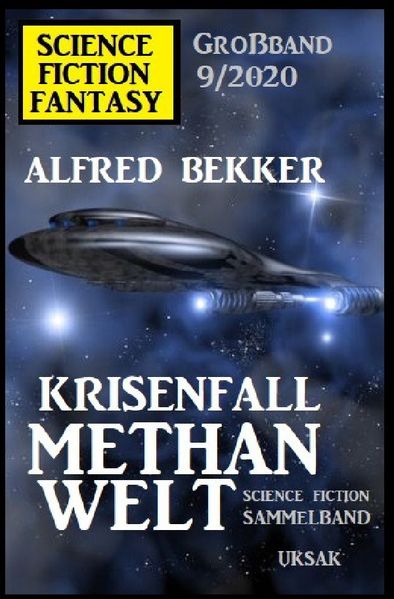 Cover von Krisenfall Methanwelt: Science Fiction Fantasy Großband 9/2020