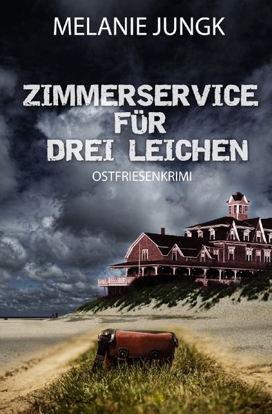 Cover von Ermittlungsteam Nordsee / Zimmerservice für drei Leichen