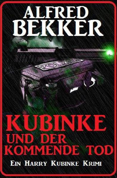 Cover von Kubinke und der kommende Tod: Ein Harry Kubinke Krimi