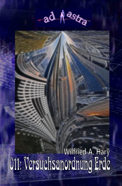 Cover von AD ASTRA / AD ASTRA 011: Versuchsanordnung Erde
