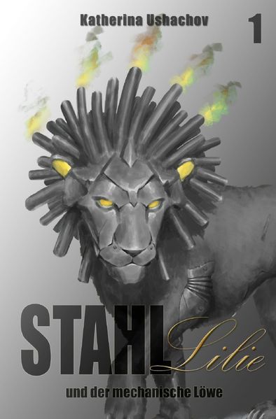 Cover von Stahllilie / Stahllilie und der mechanische Löwe