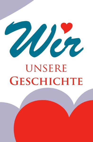 Cover von Wir – unsere Geschichte: Tagebuch für Paare mit nummerierten Seiten und Inhaltsverzeichnis