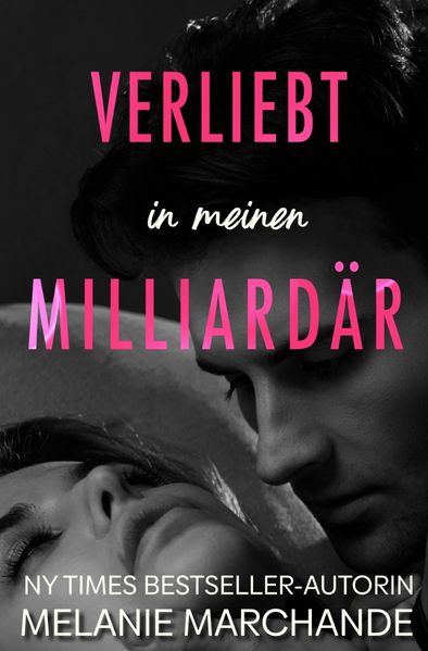 Cover von Heirate einen Milliardär / Verliebt in meinen Milliardär