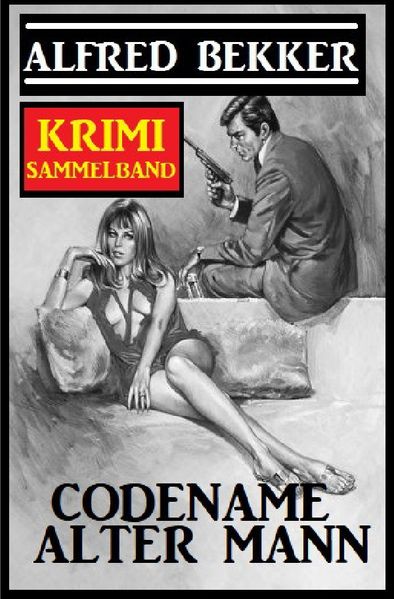 Cover von Codename Alter Mann: Krimi Sammelband