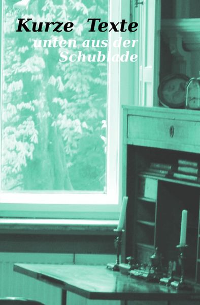 Cover von Kurze Texte – unten aus der Schublade
