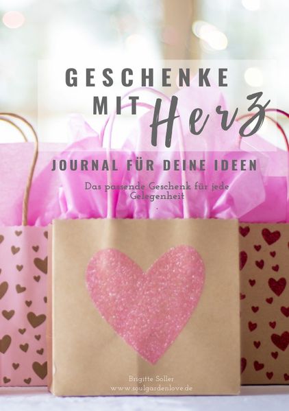 Cover von Geschenke mit Herz – Das passende Geschenk für jede Gelegenheit – Ideensammlung