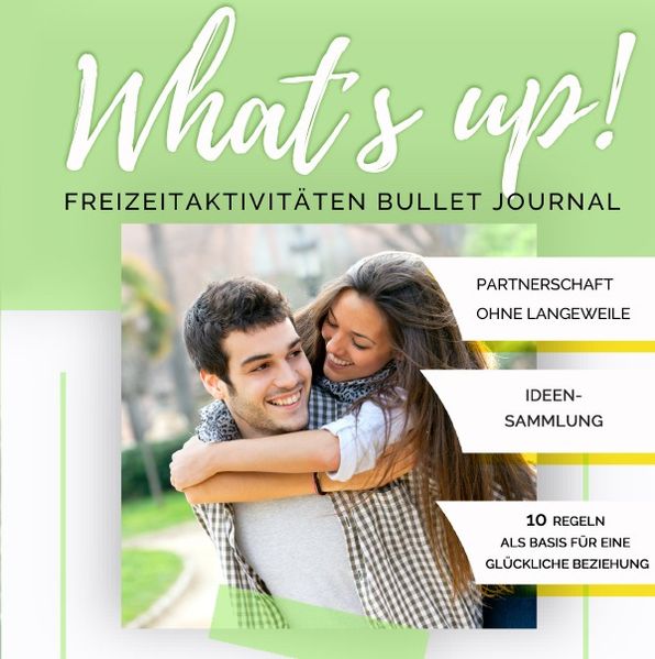 Cover von What’s up! Freizeitaktivitäten Bullet Journal: Partnerschaft ohne Langeweile + Ideensammlung + BONUS: 10 Beziehungsregeln