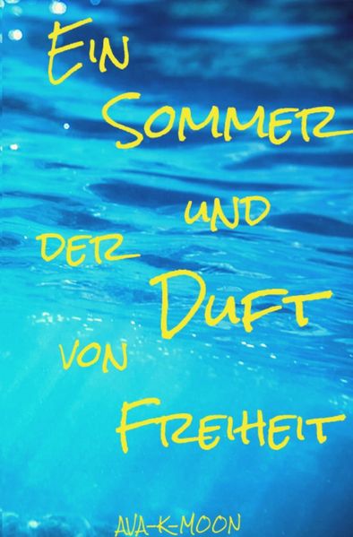 Cover von Ein Sommer und der Duft von Freiheit