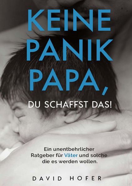 Cover von Keine Panik Papa, du schaffst das!