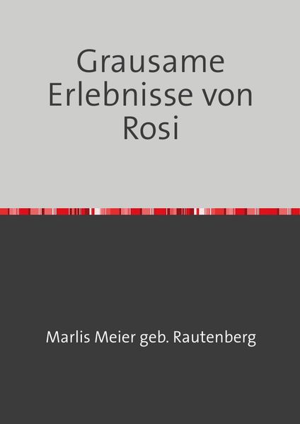 Cover von Grausame Erlebnisse von Rosi