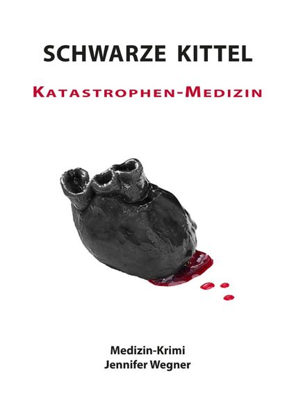 Cover von Schwarze Kittel / SCHWARZE KITTEL – Katastrophen-Medizin