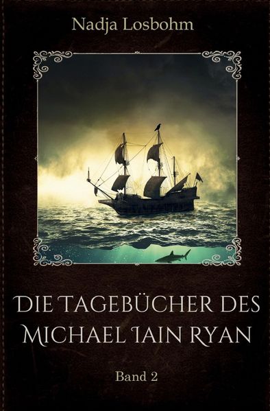 Cover von Die Tagebücher des Michael Iain Ryan / Die Tagebücher des Michael Iain Ryan (Band 2)